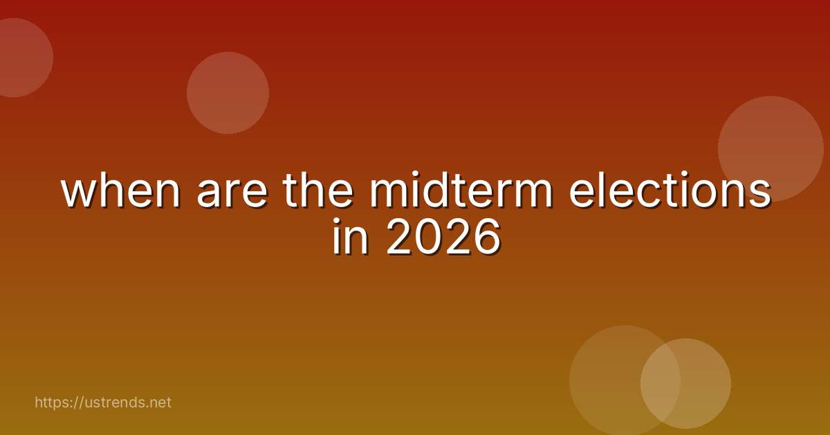 when are the midterm elections in 2026