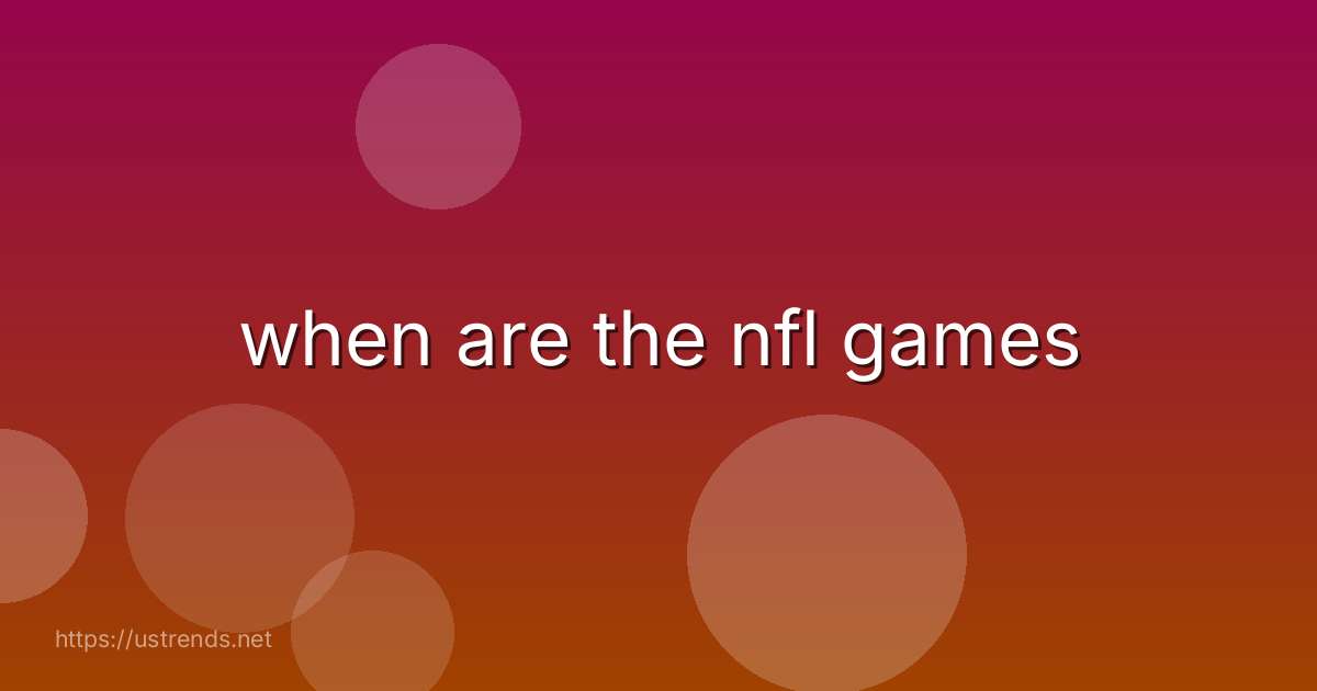 when are the nfl games