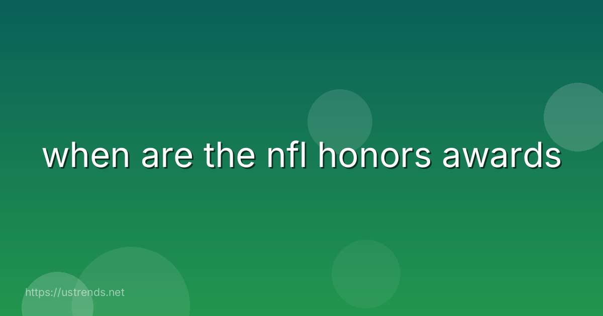 when are the nfl honors awards