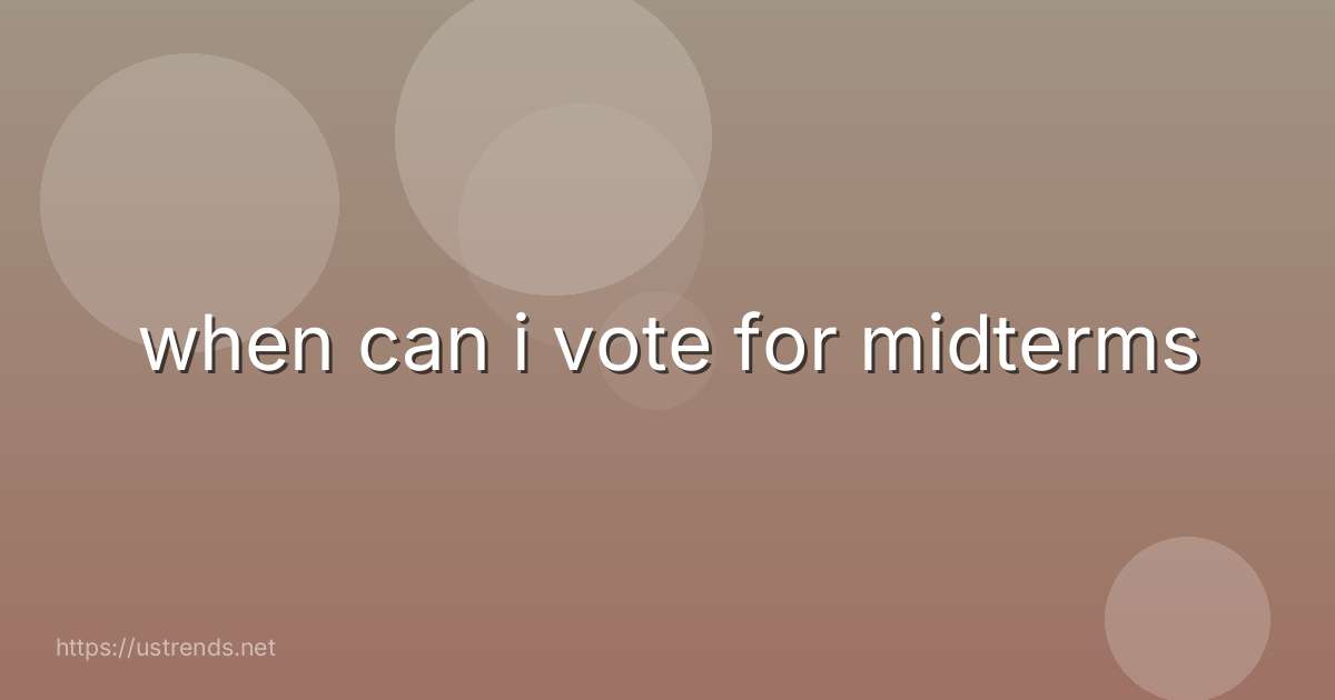 when can i vote for midterms