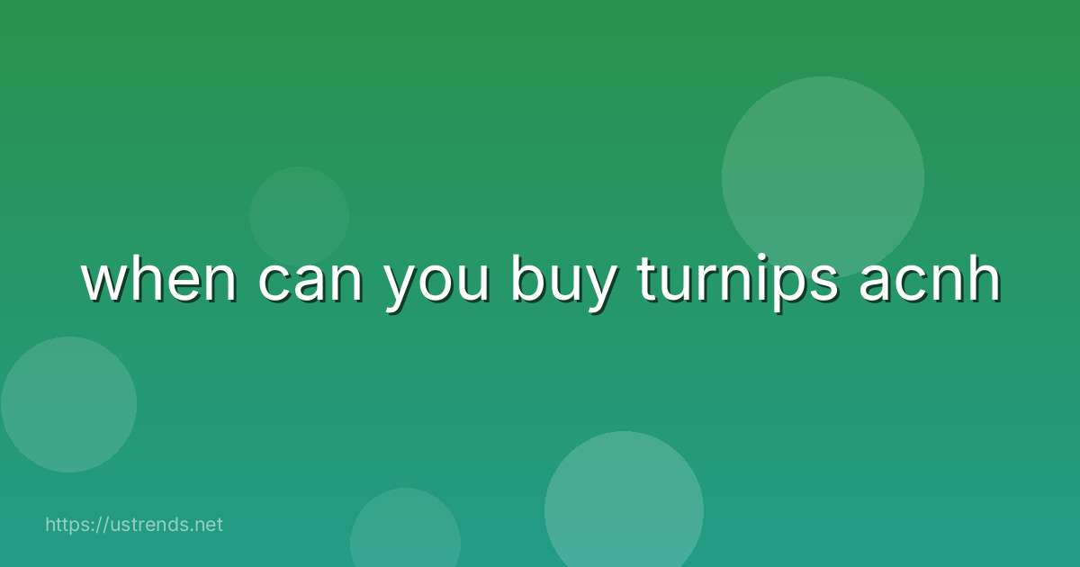 when can you buy turnips acnh