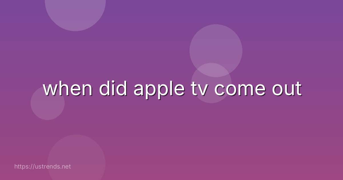 when did apple tv come out