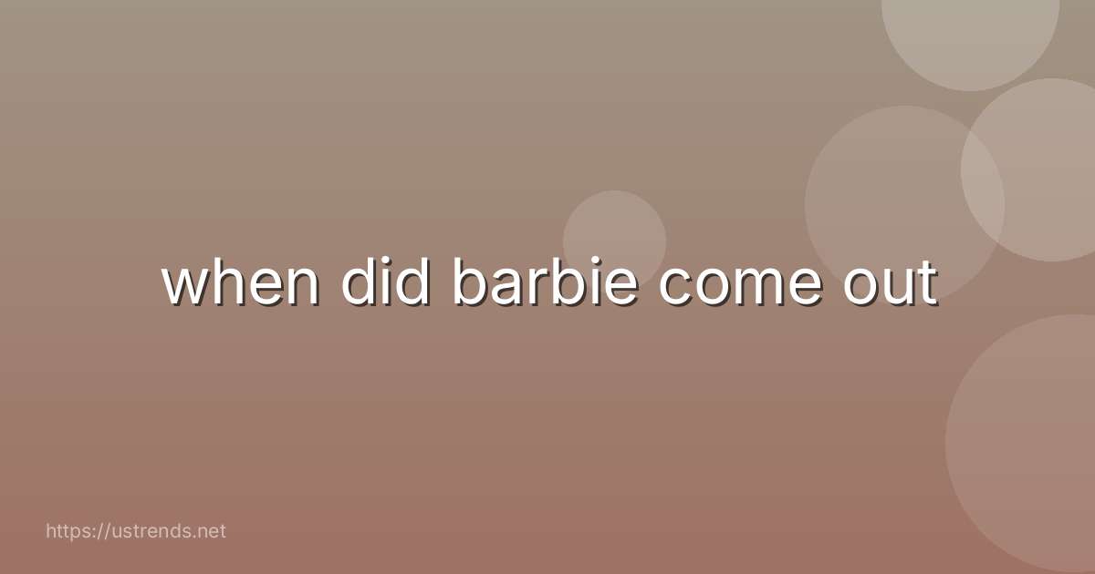 when did barbie come out
