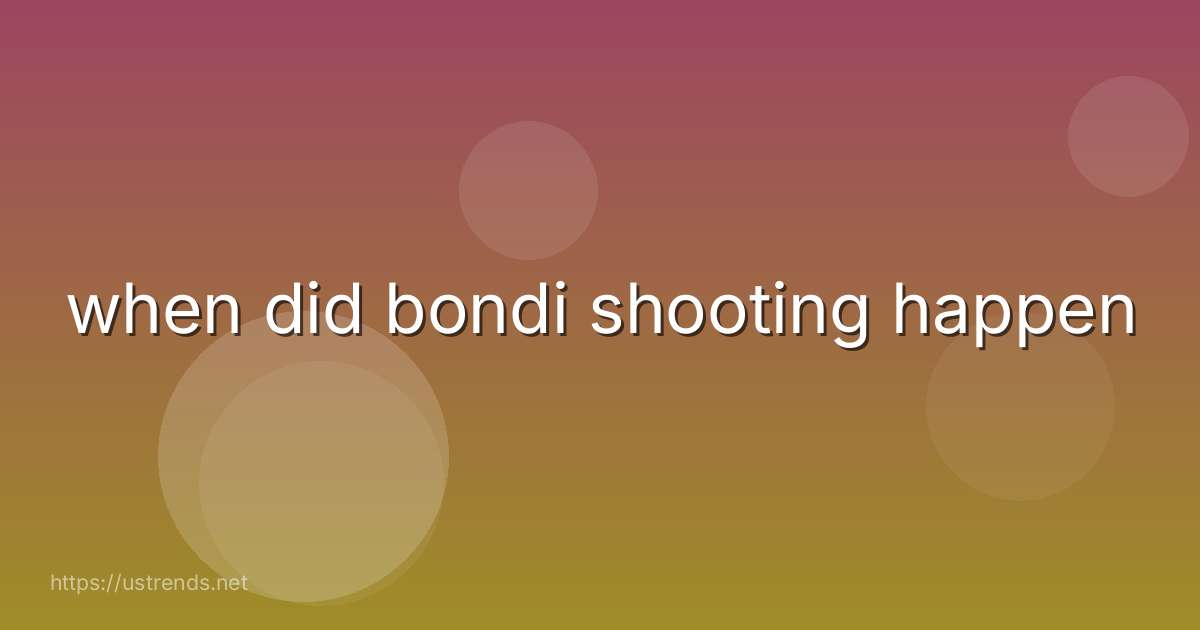 when did bondi shooting happen