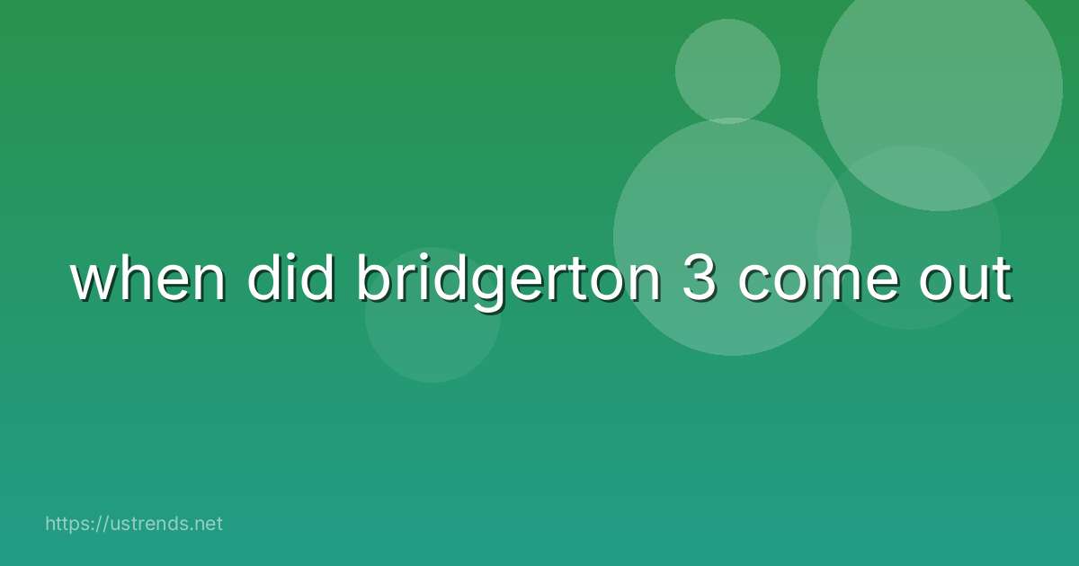 when did bridgerton 3 come out