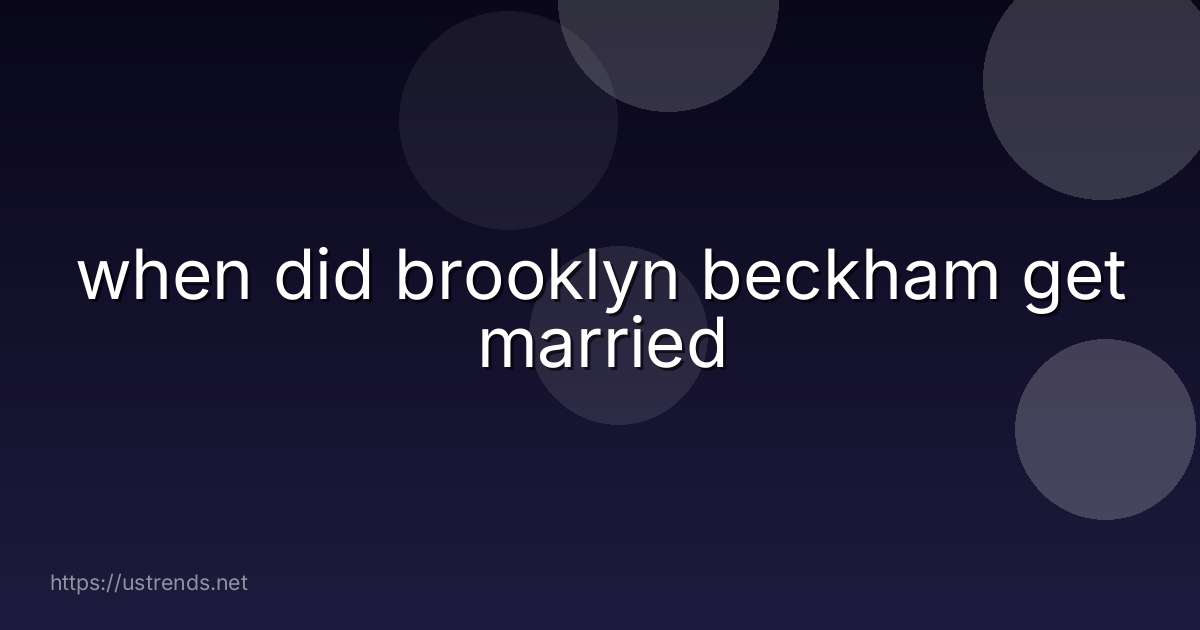 when did brooklyn beckham get married