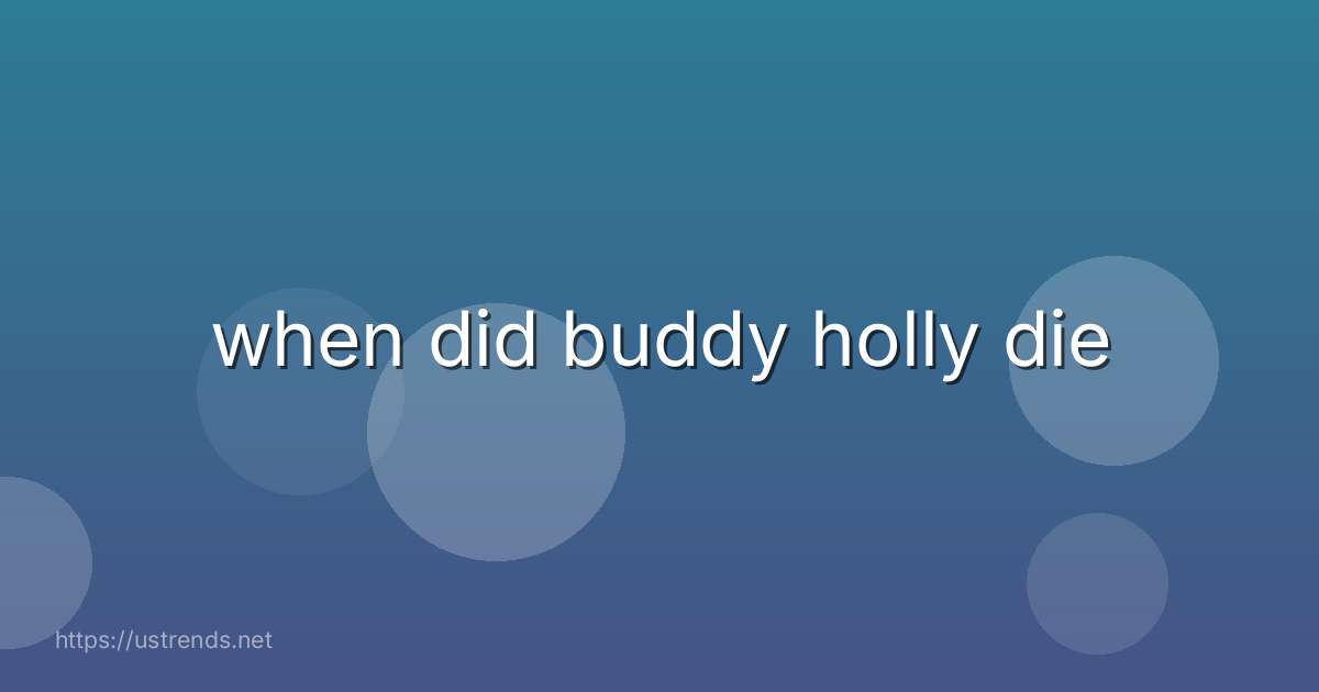 when did buddy holly die