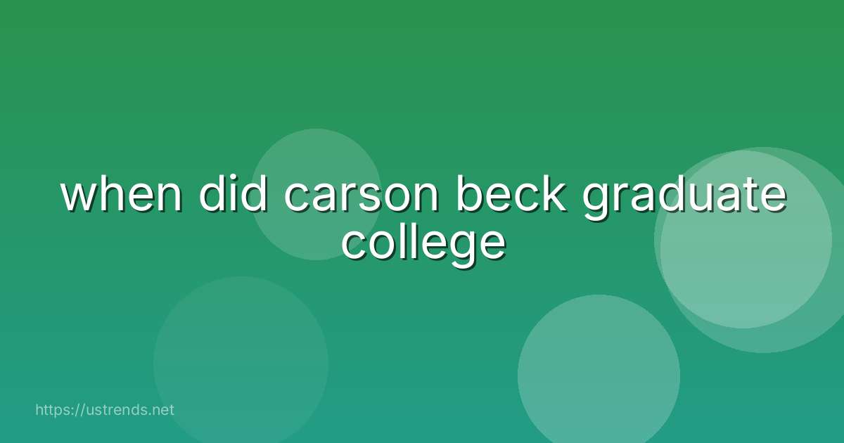 when did carson beck graduate college