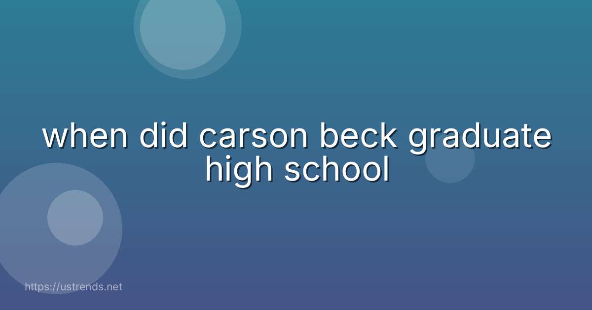 when did carson beck graduate high school