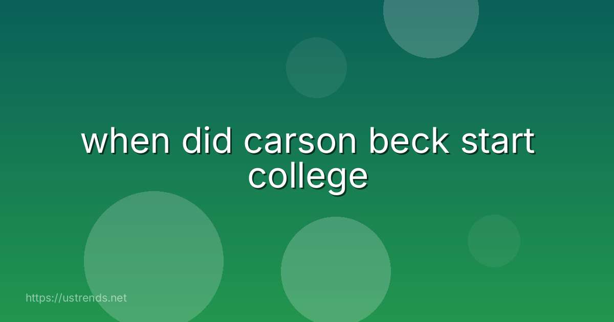 when did carson beck start college