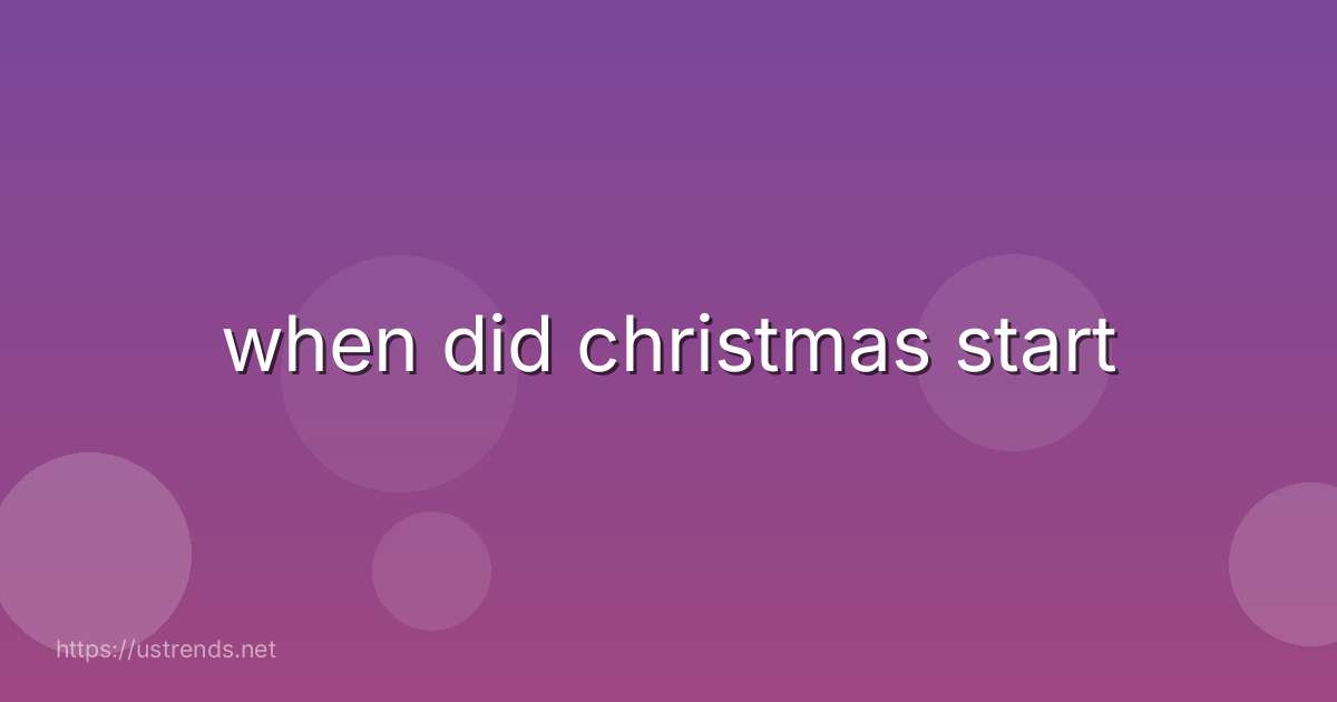 when did christmas start