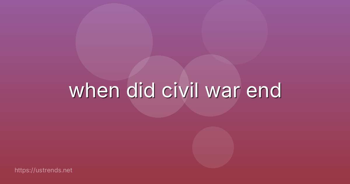 when did civil war end
