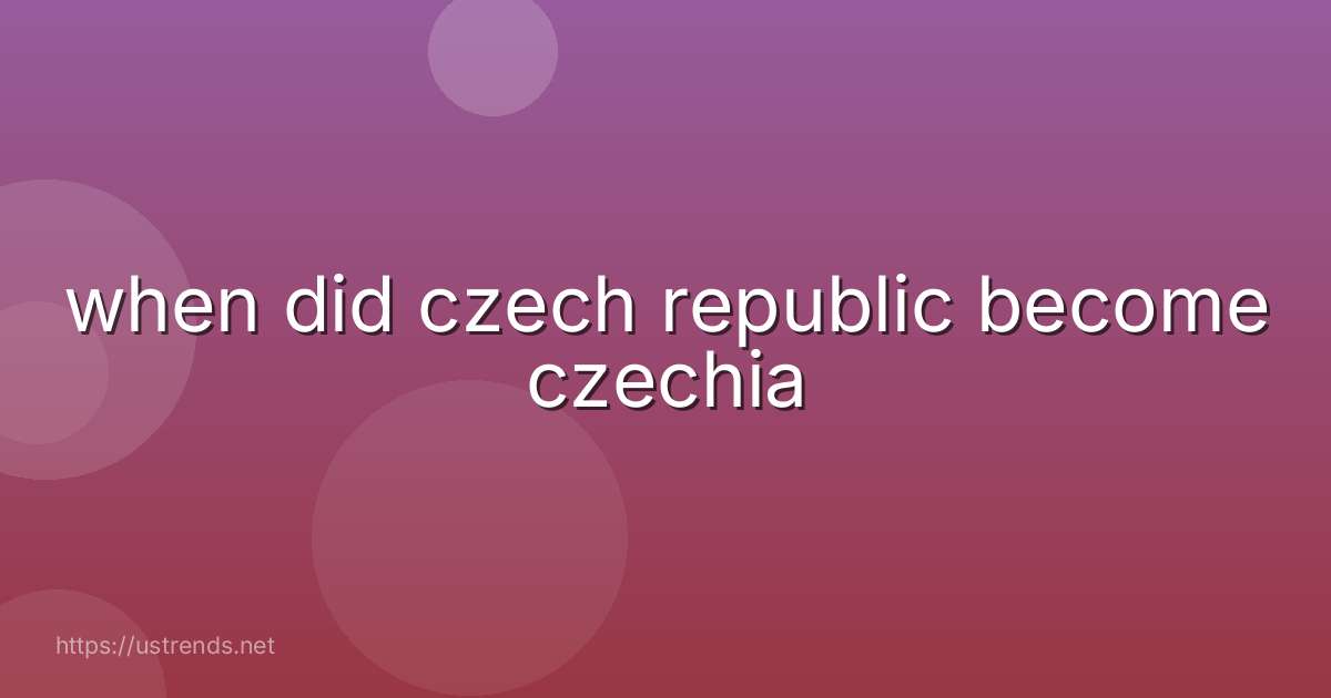 when did czech republic become czechia