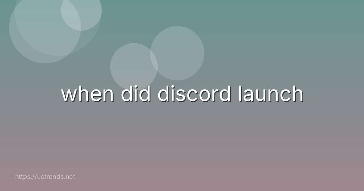 when did discord launch