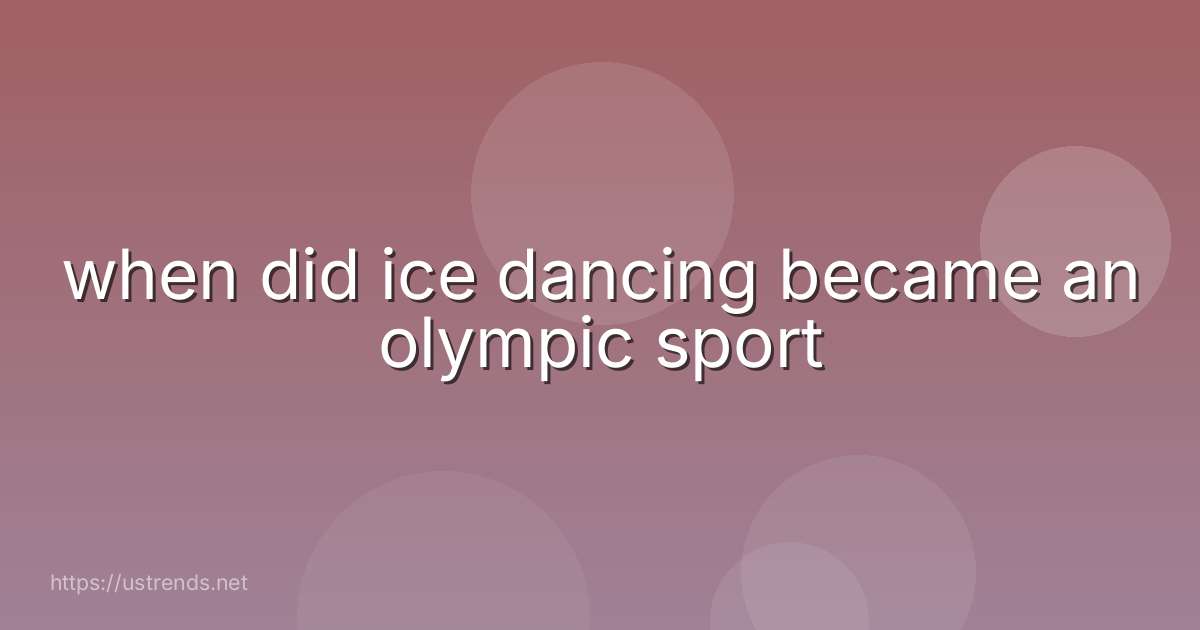 when did ice dancing became an olympic sport