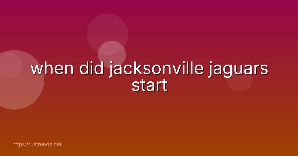 when did jacksonville jaguars start