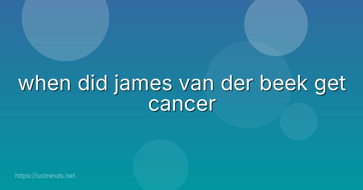 when did james van der beek get cancer