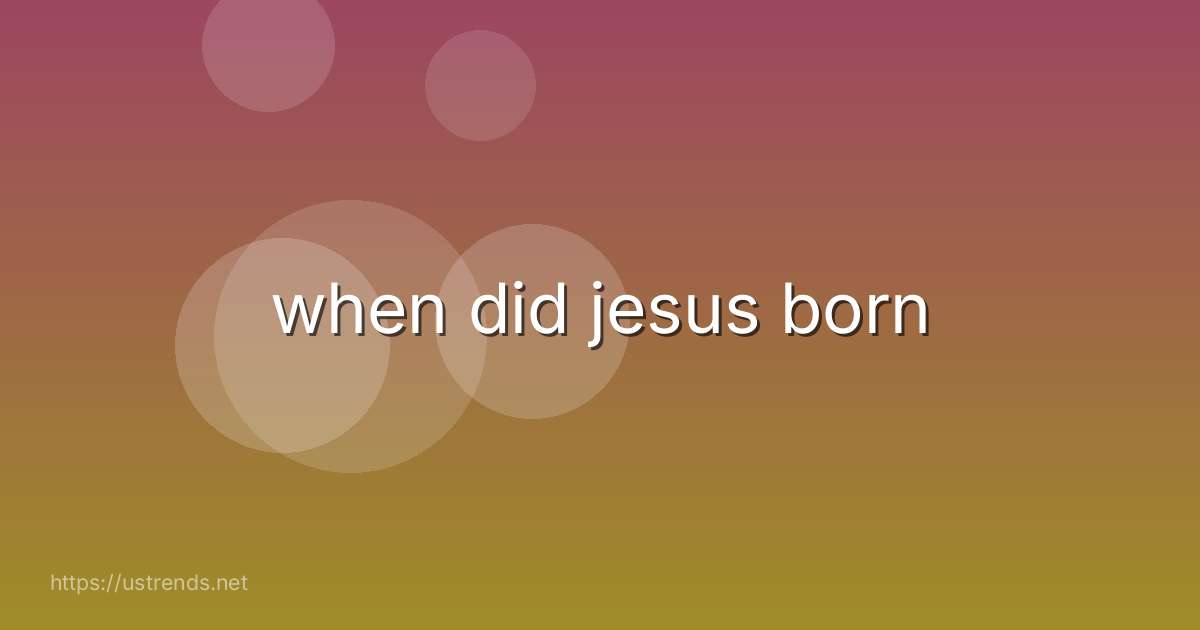 when did jesus born