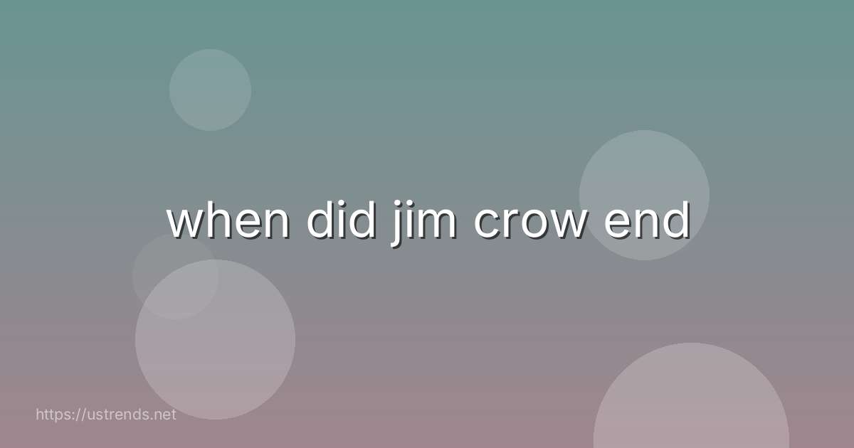when did jim crow end