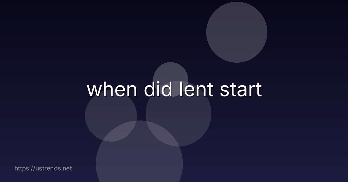 when did lent start