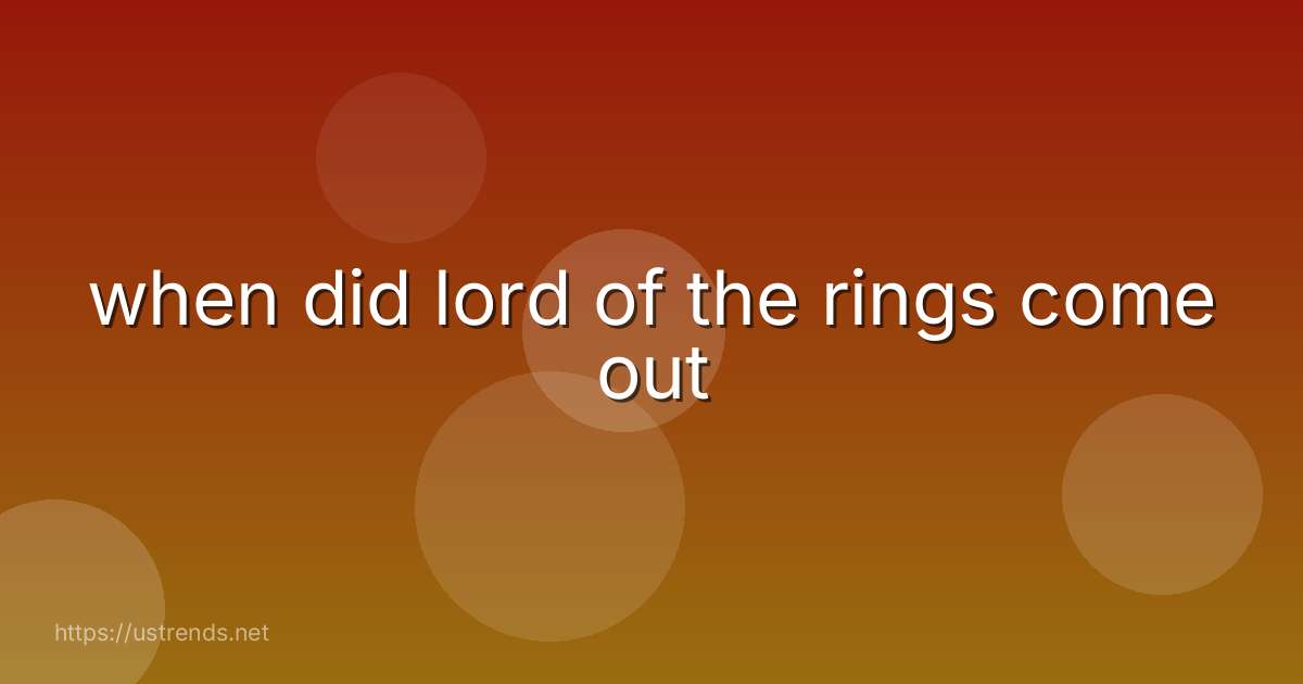 when did lord of the rings come out