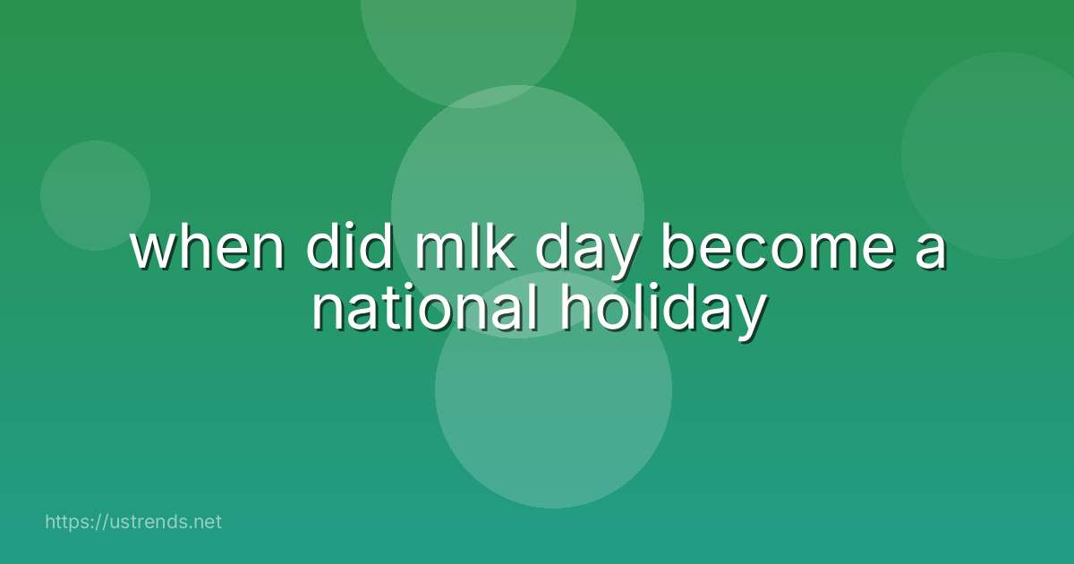 when did mlk day become a national holiday