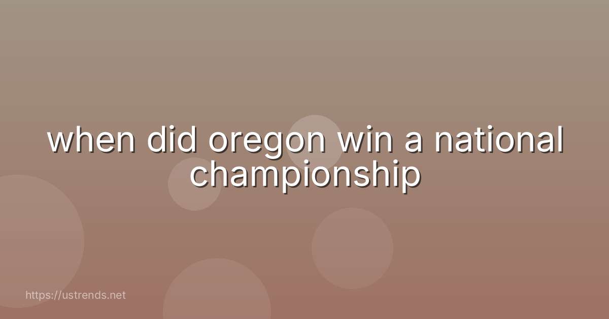 when did oregon win a national championship