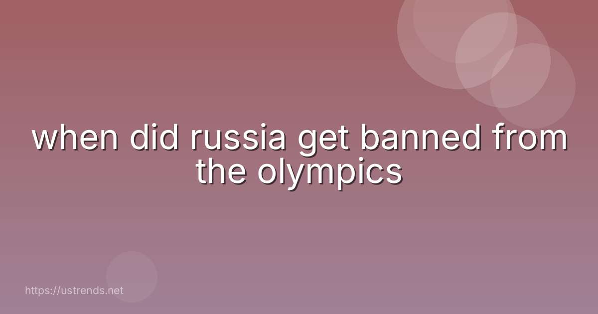 when did russia get banned from the olympics