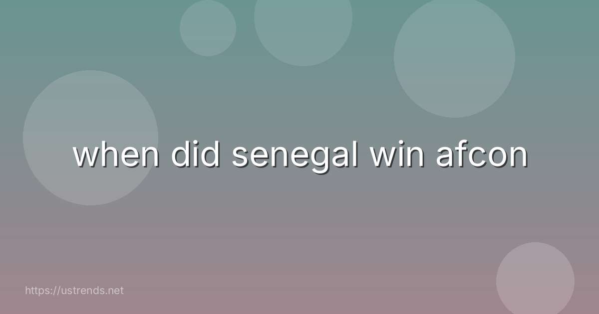 when did senegal win afcon