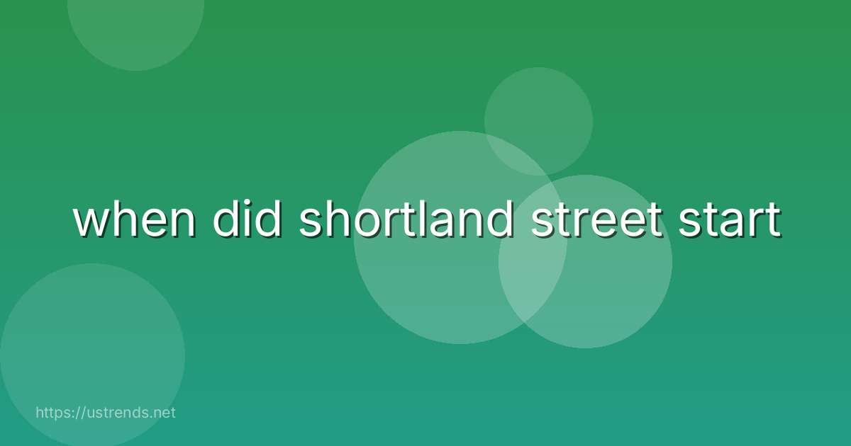when did shortland street start