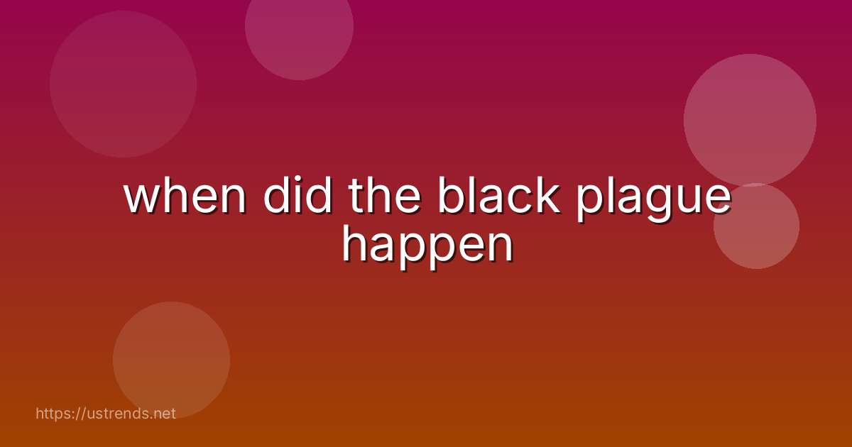 when did the black plague happen