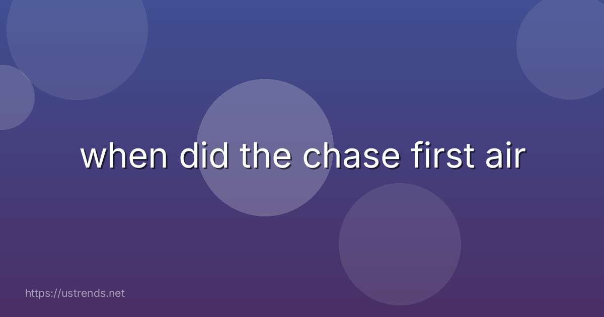 when did the chase first air