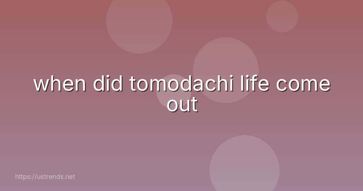 when did tomodachi life come out
