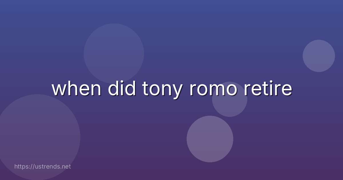 when did tony romo retire