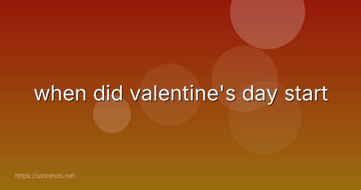 when did valentine's day start