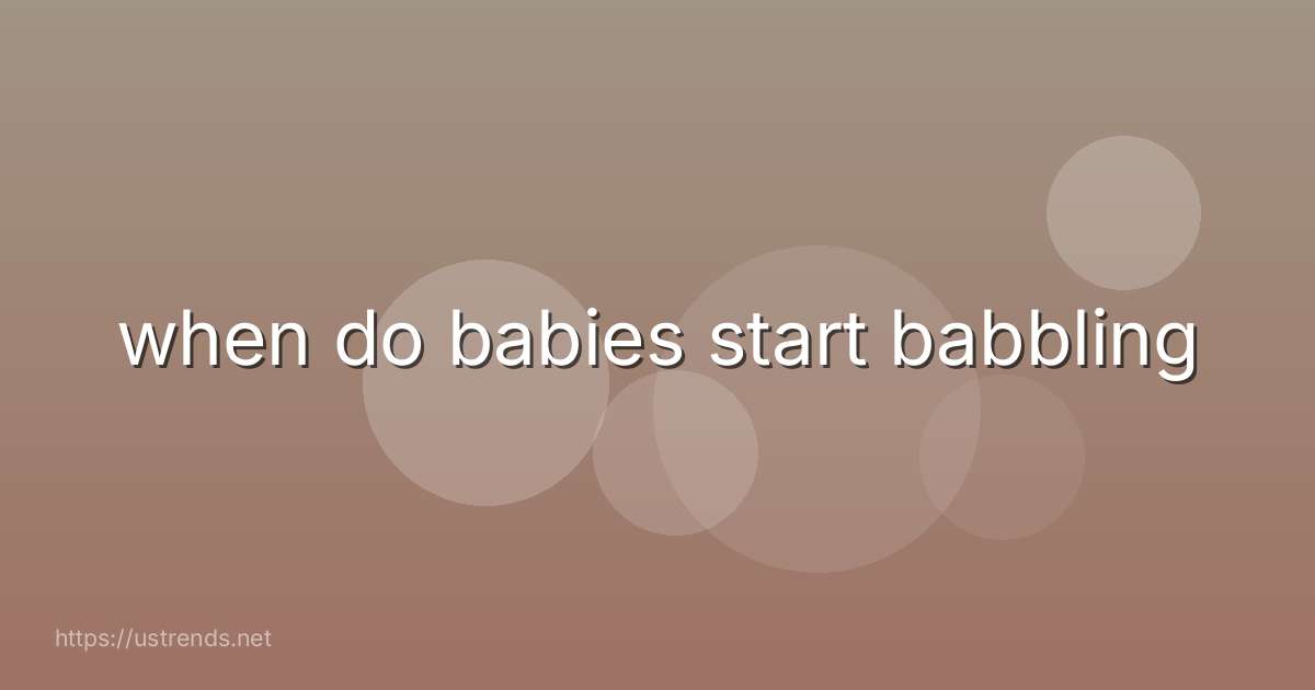 when do babies start babbling