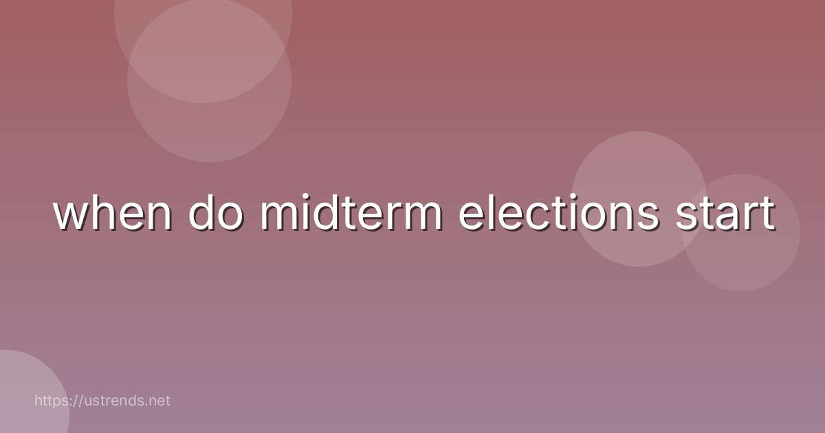 when do midterm elections start
