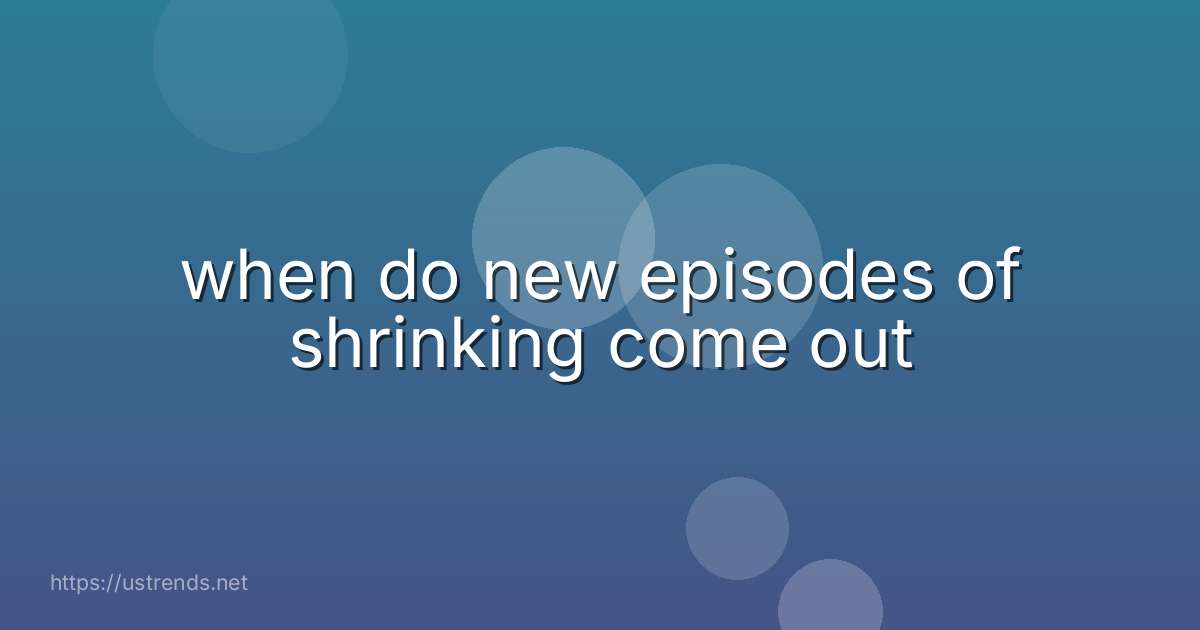 when do new episodes of shrinking come out