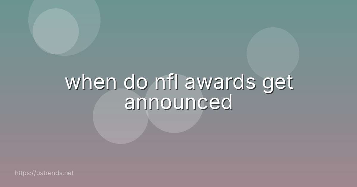 when do nfl awards get announced