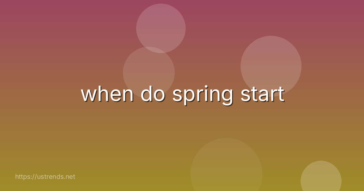 when do spring start