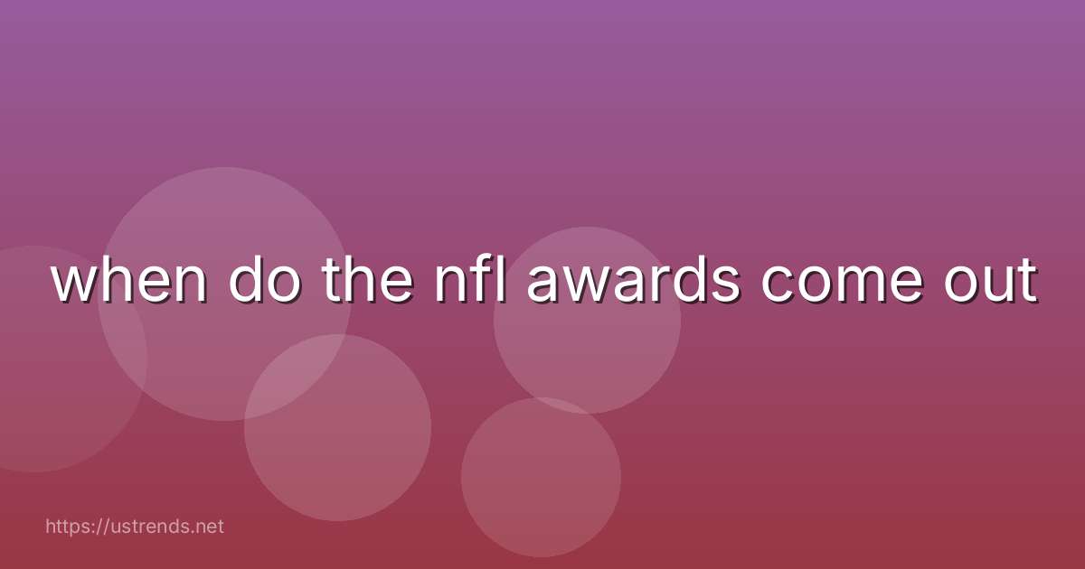 when do the nfl awards come out