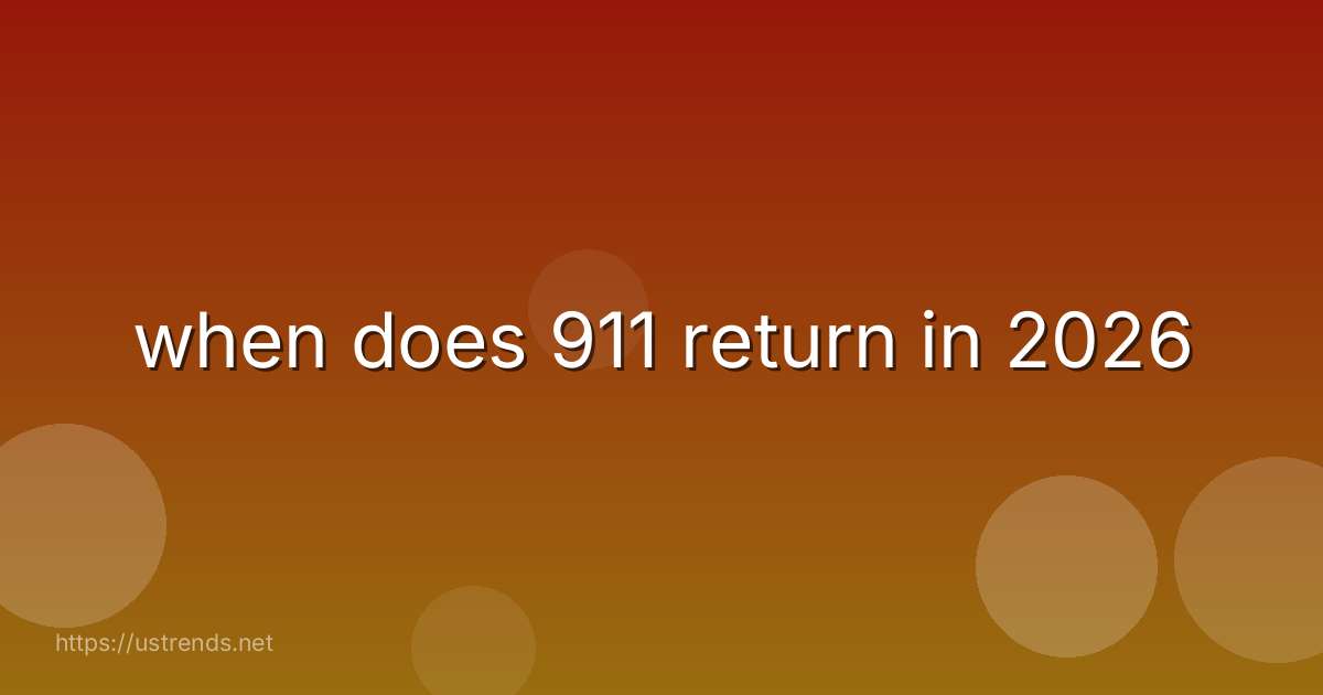 when does 911 return in 2026
