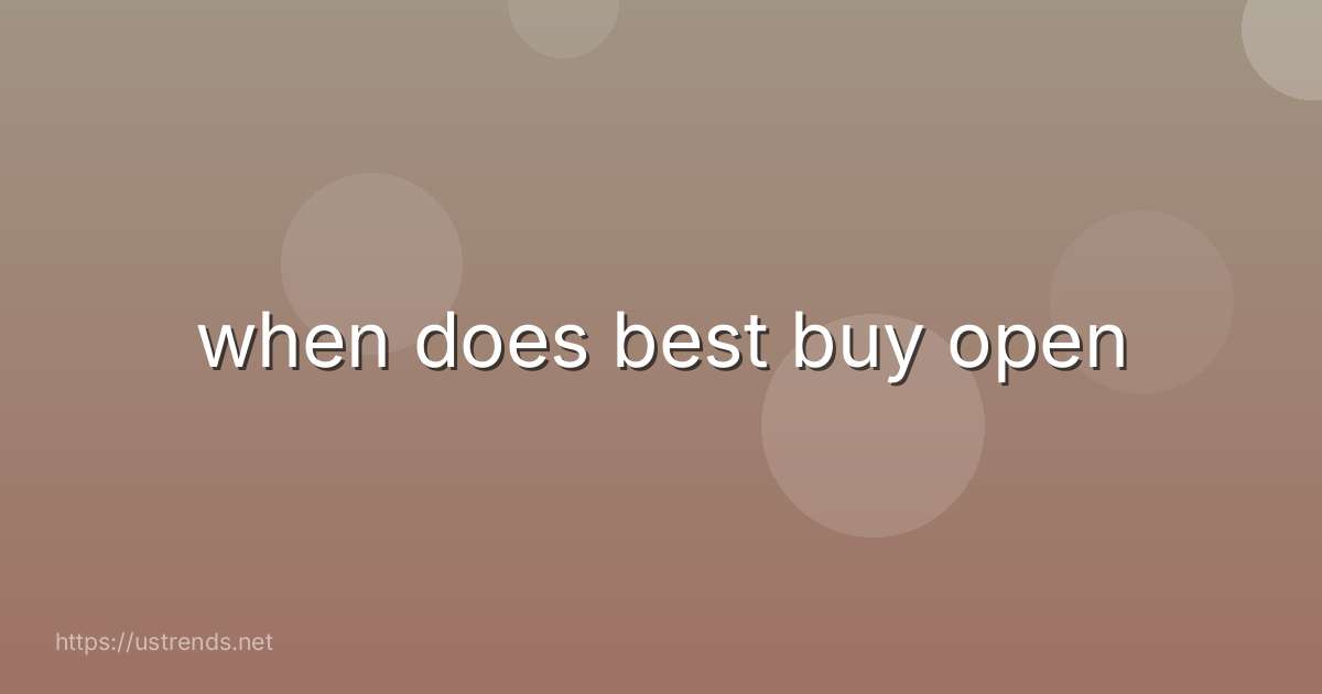 when does best buy open