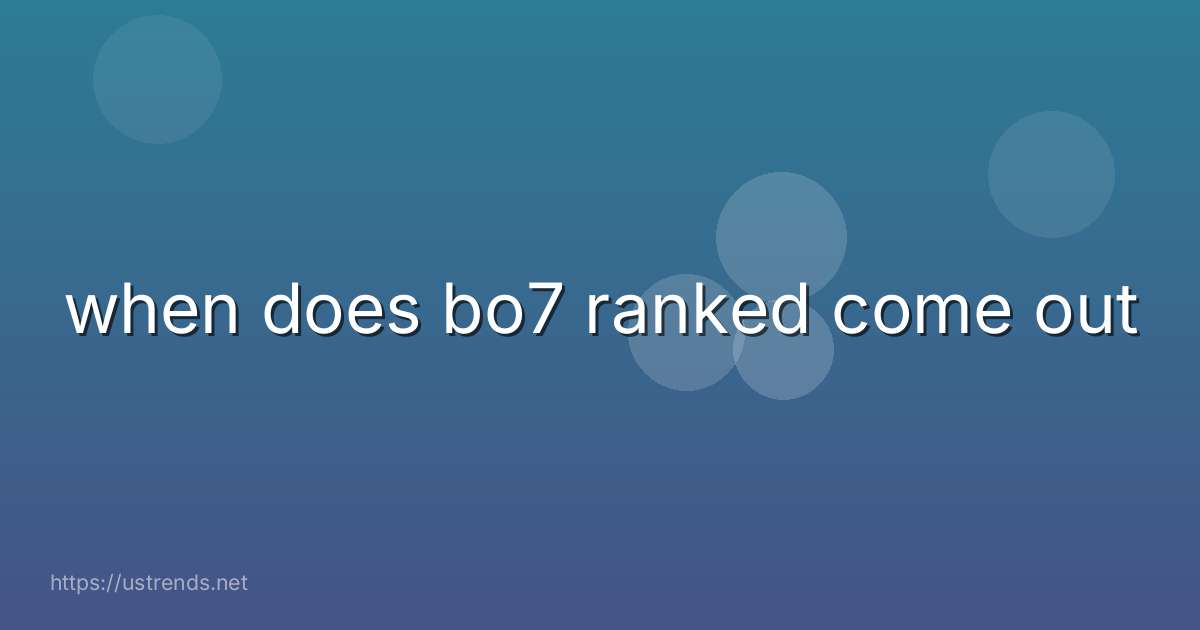 when does bo7 ranked come out