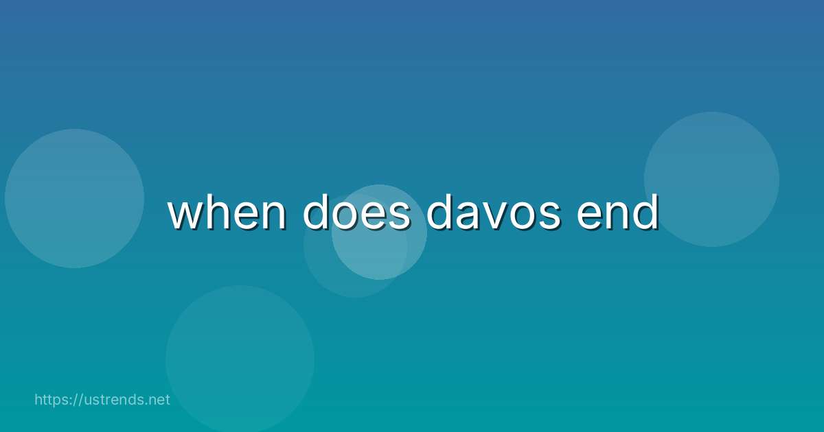 when does davos end