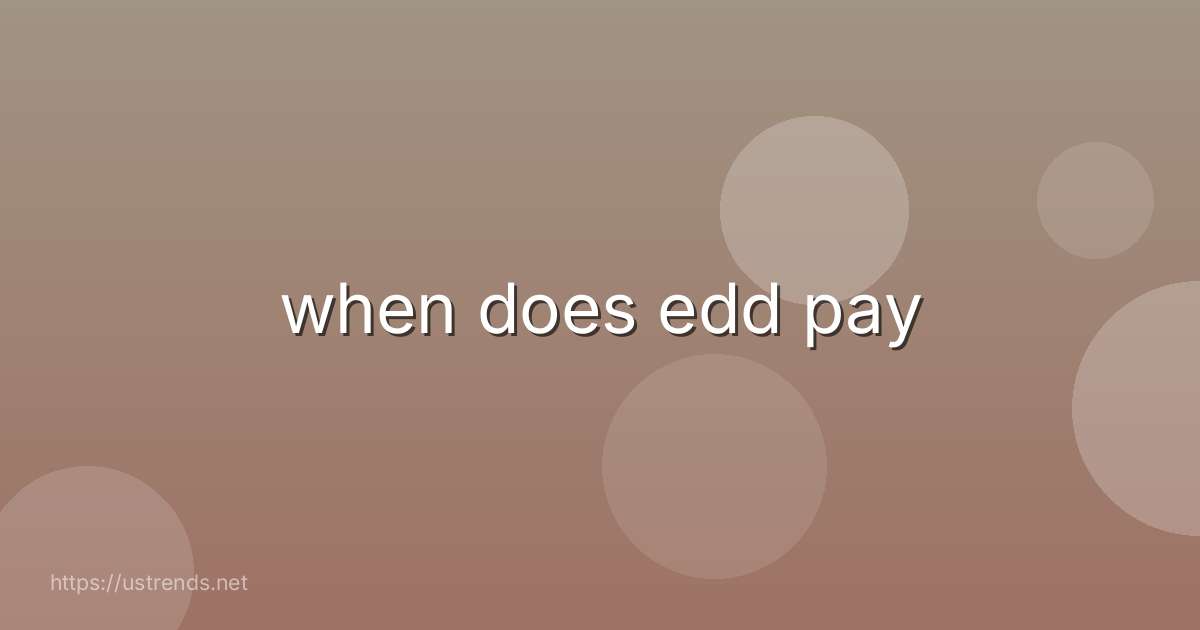 when does edd pay