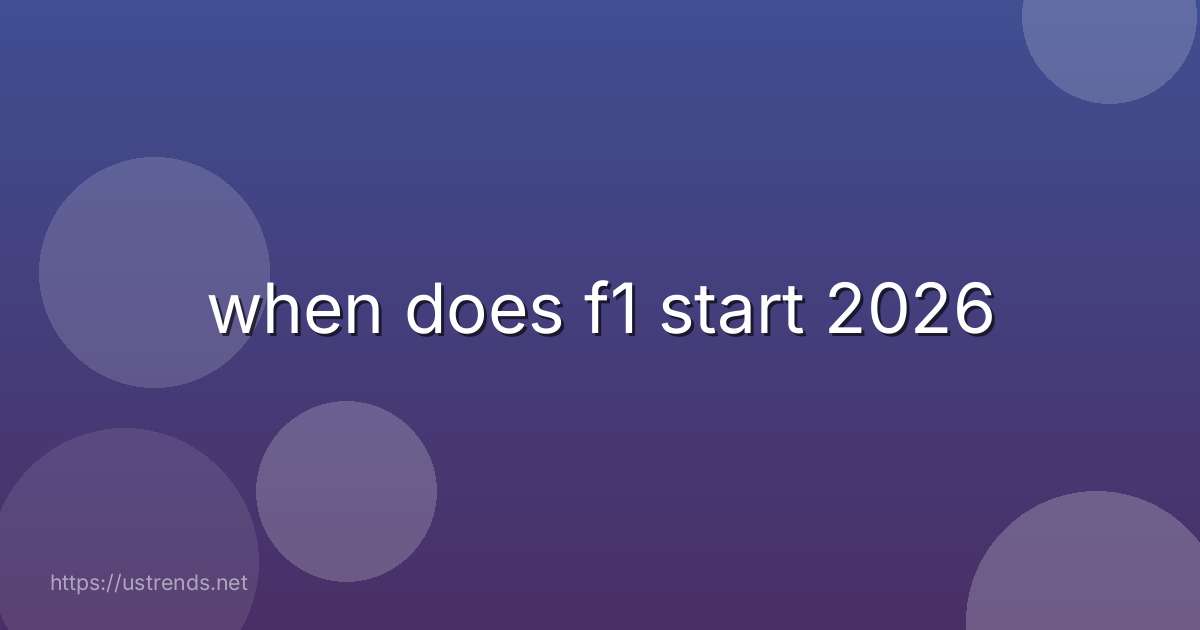 when does f1 start 2026