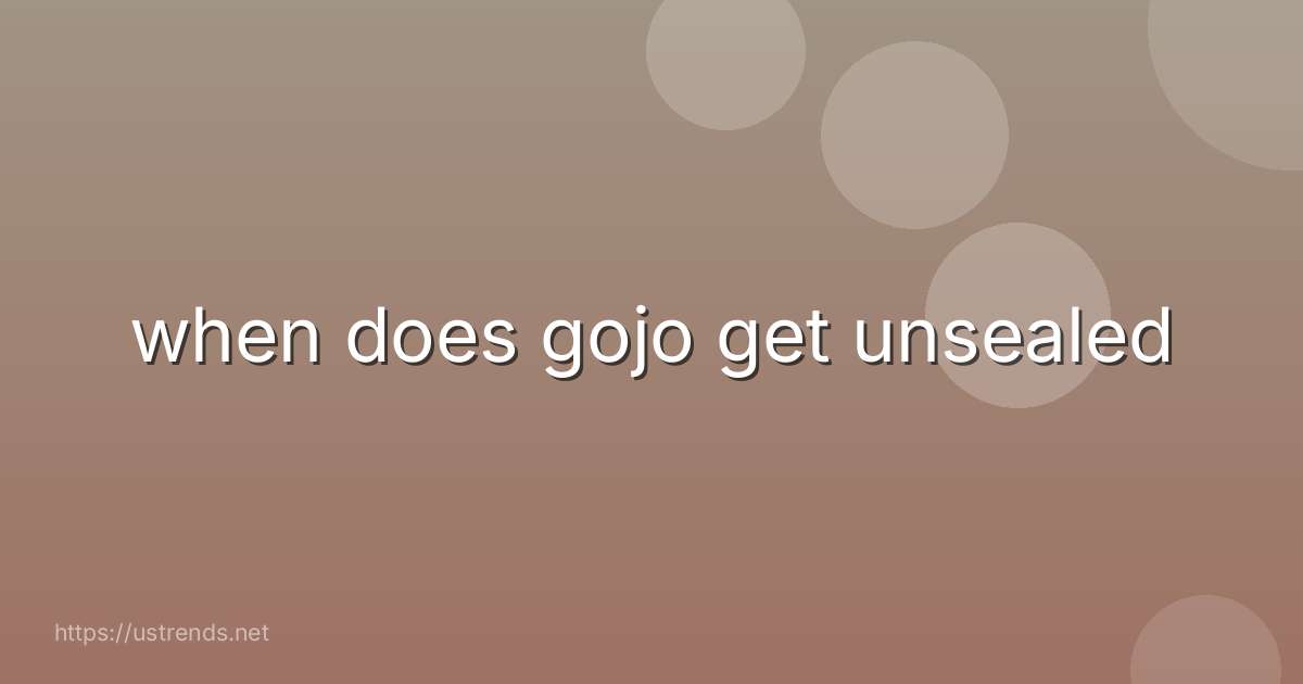when does gojo get unsealed