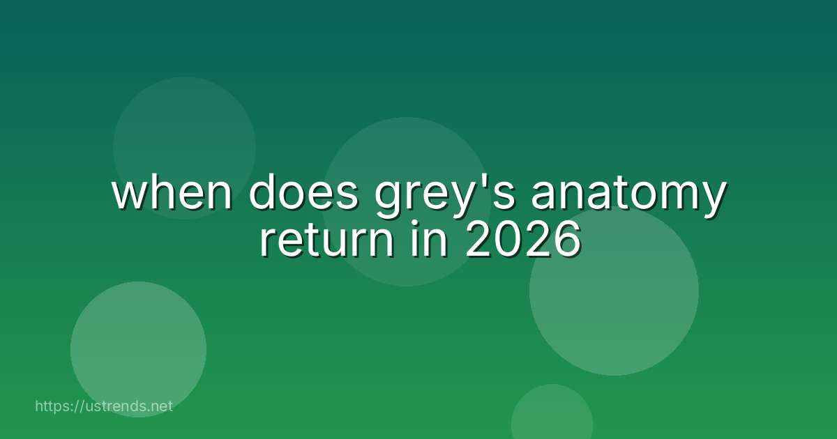 when does grey's anatomy return in 2026