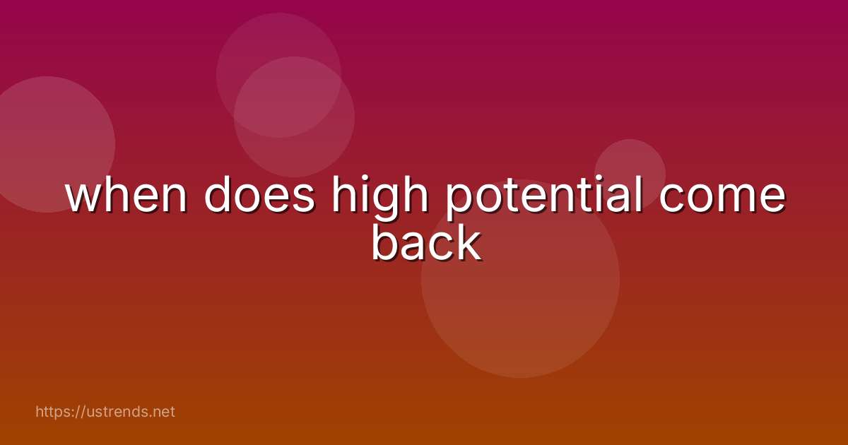 when does high potential come back